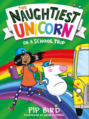cover image of The Naughtiest Unicorn on a School Trip
